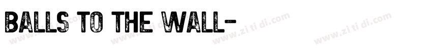 balls to the wall字体转换